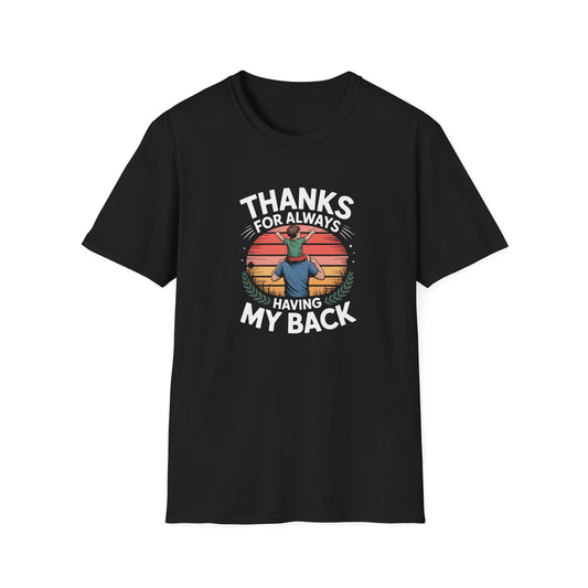 Thanks for Always Having My Back" T-Shirt