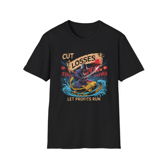 Cut Losses Let Profits Run T-Shirt