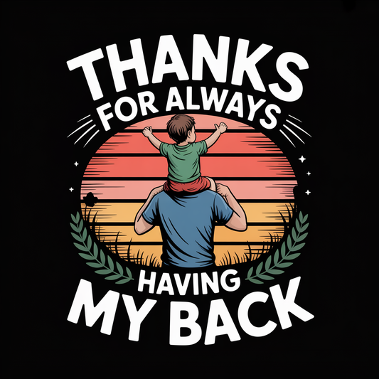 Thanks for Always Having My Back" T-Shirt