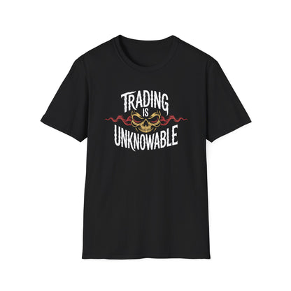 Trading Is Unknowable T-Shirt